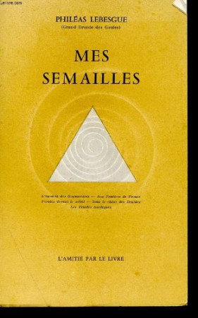 Mes semailles de Philéas Lebesgues